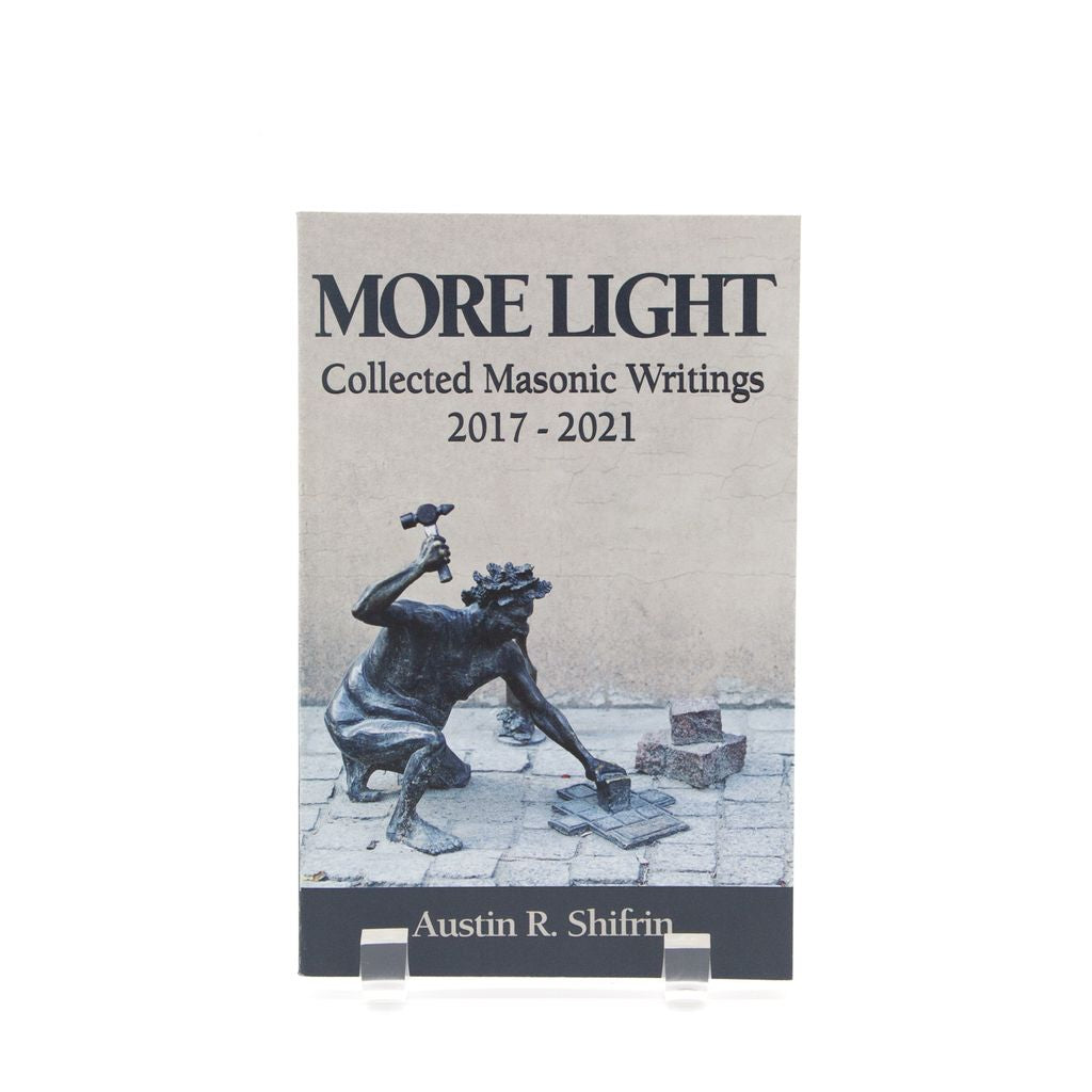 Book titled 'More Light: Collected Masonic Writings 2017-2021' by Austin R. Shifrin on a white background