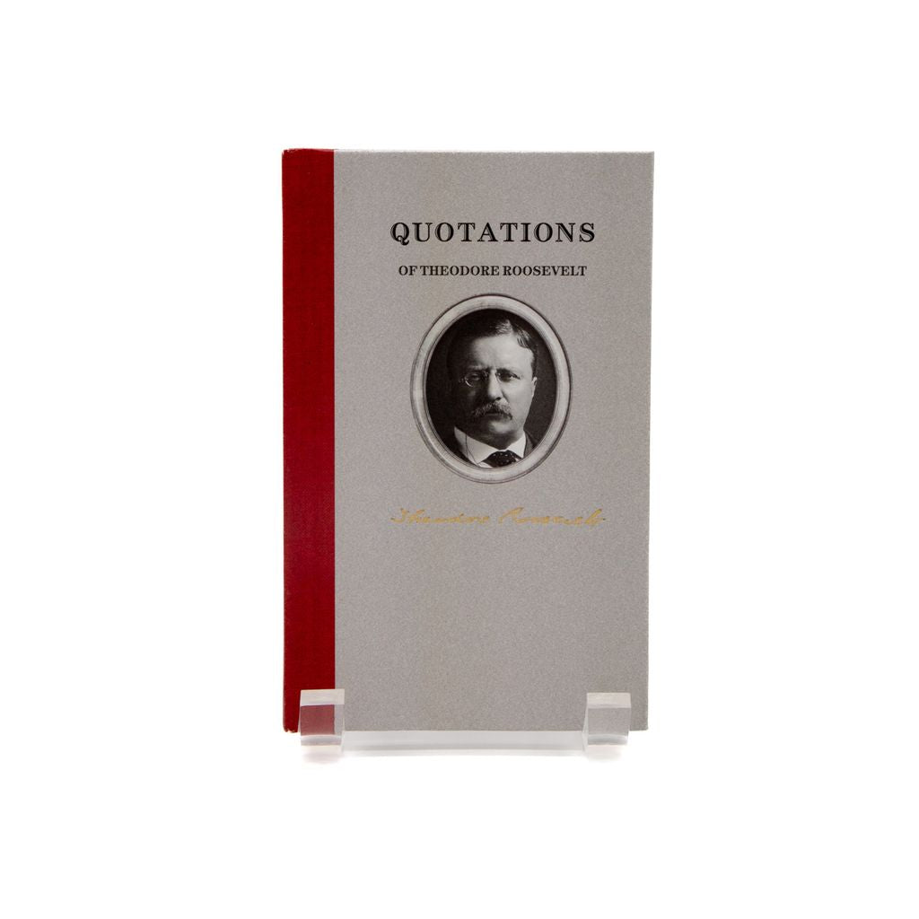 Book titled 'Quotations of Theodore Roosevelt' with a portrait on the cover against a white background